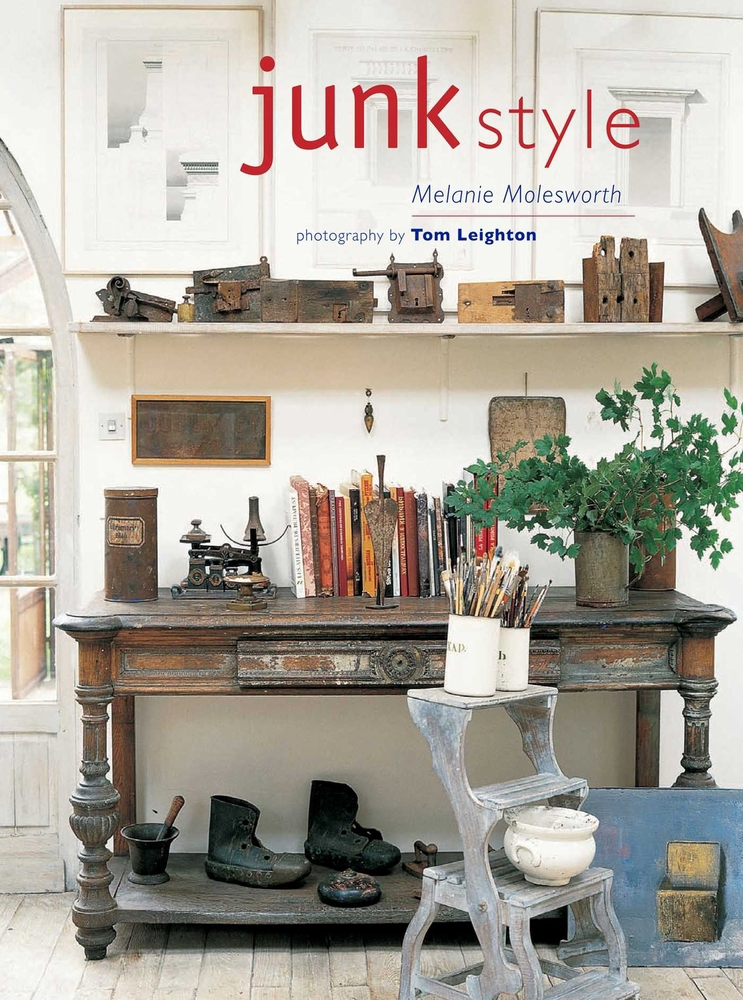 junk style (洋書) Melanie Molesorth Junk Style book by Melanie Molesworth