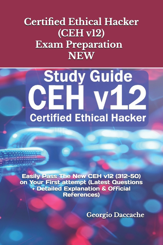 CEH Certified Ethical Hacker v12 テキスト CEH Certified Ethical Hacker v12 テキスト CEH Certified Ethical