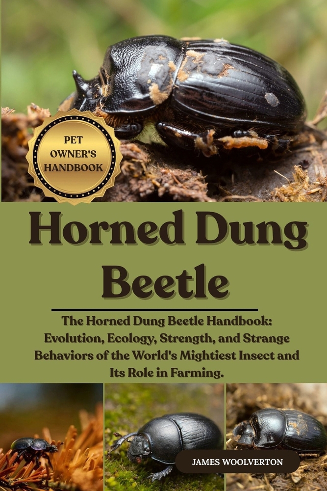 HORNED DUNG BEETLE: The Horned Dung... book by JAMES WOOLVERTON