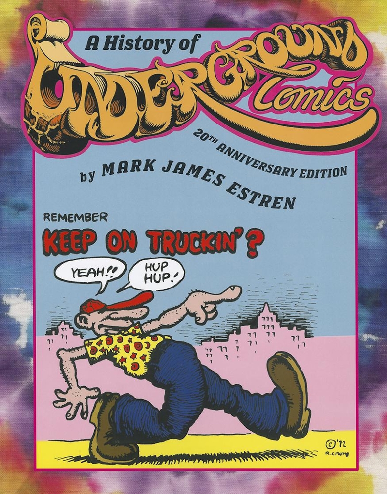 A history of underground comics book by Mark James Estren