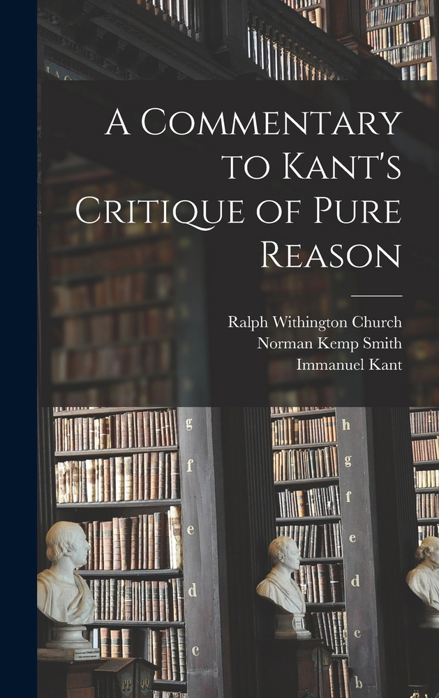 A Commentary to Kant's Critique of Pure book by Immanuel Kant