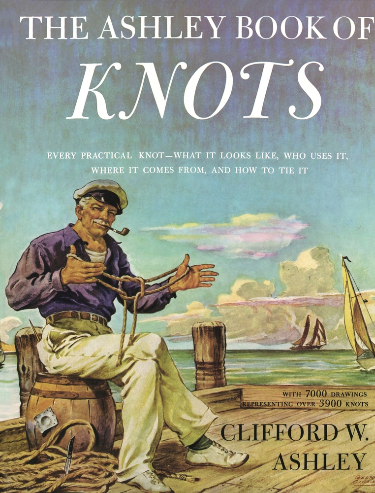The Ashley Book of Knots book by Clifford W. Ashley