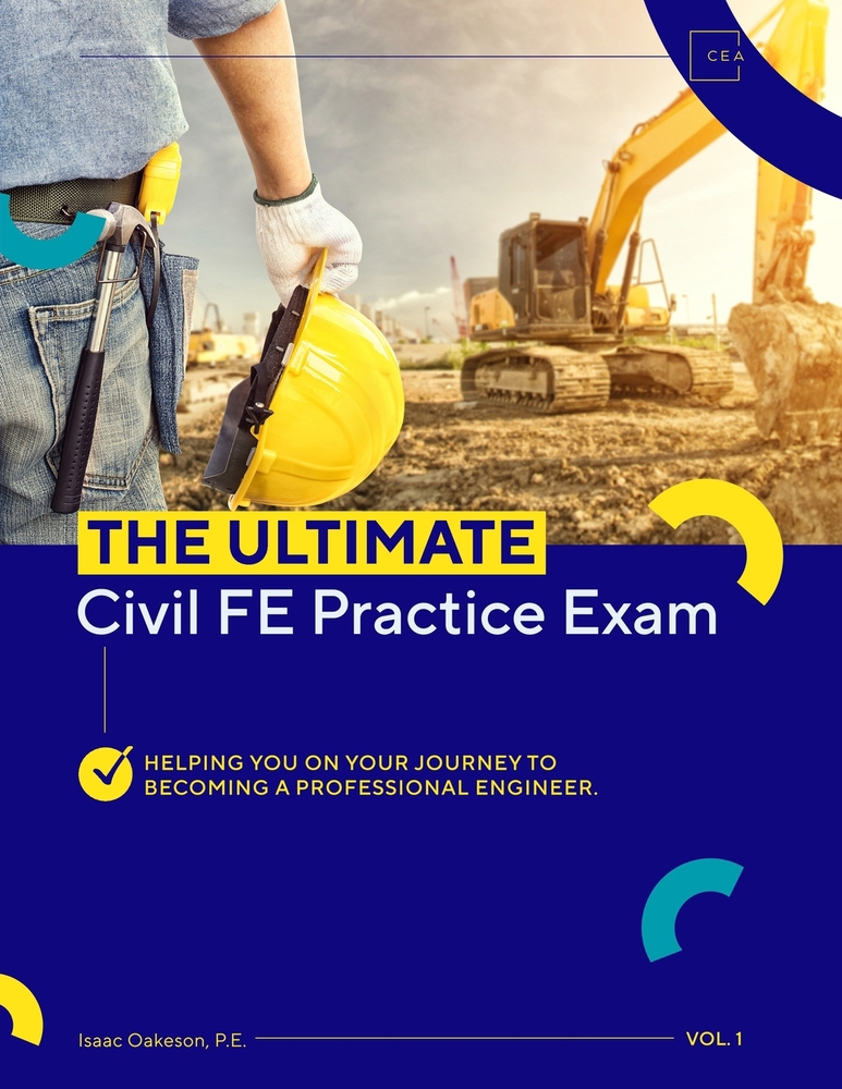 The Ultimate Civil Fe Practice Exam book by Isaac Oakeson Pe