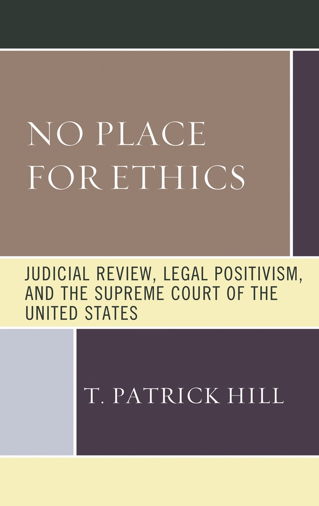 No Place for Ethics: Judicial book by Patrick Hill