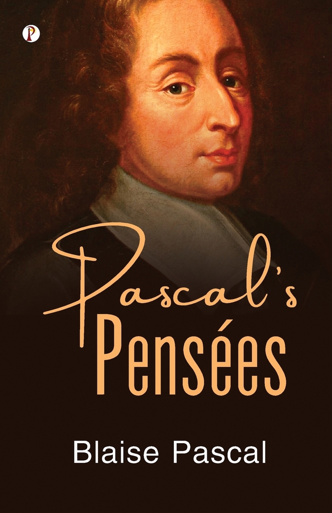 Pascal's Pensées book by Blaise Pascal