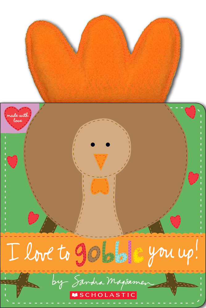 I Love to Gobble You Up! book by Sandra Magsamen
