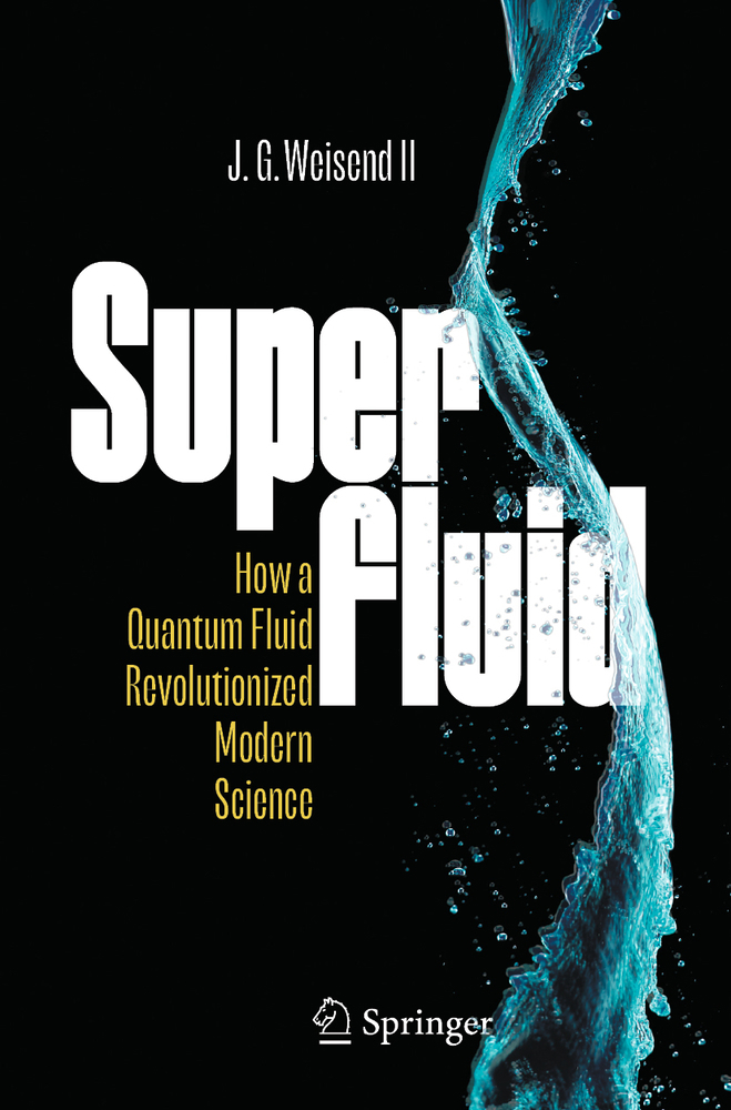 Superfluid: How a Quantum Fluid book by J. G. Weisend II