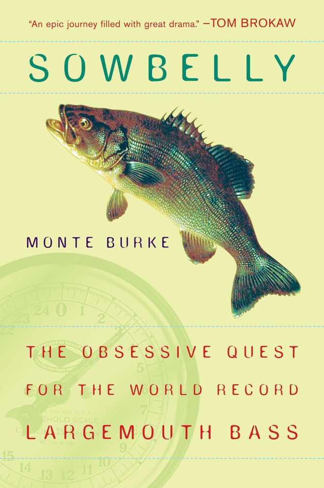 Sowbelly: The Obsessive Quest for the book by Monte Burke