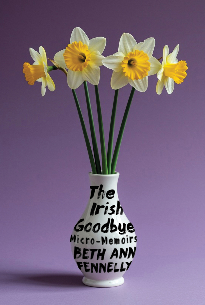 bethann fisher hooks The Irish Goodbye: Micro-Memoirs book by Beth Ann Fennelly