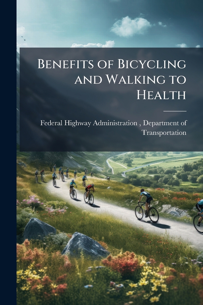 Benefits of Bicycling and Walking book