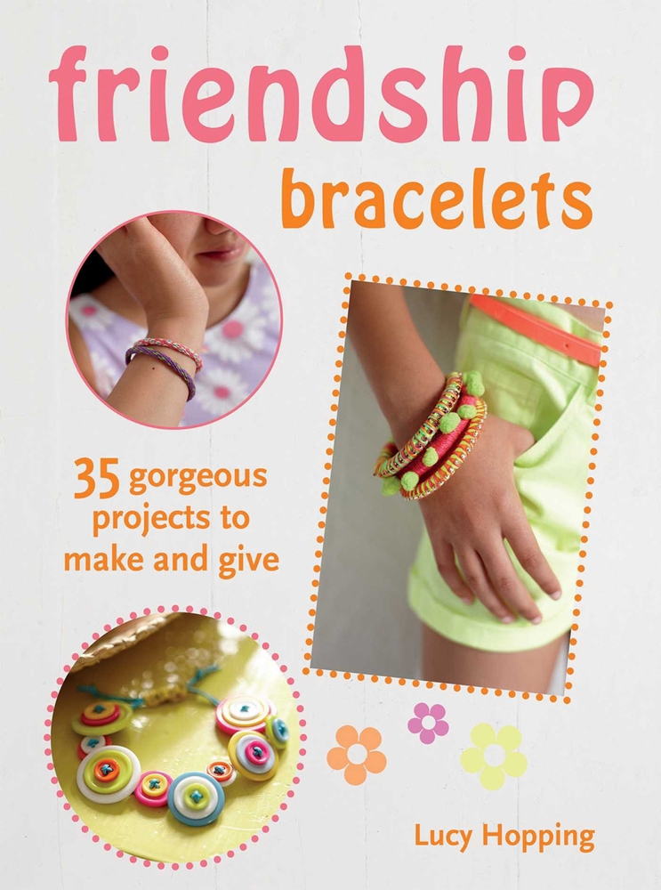 Friendship Bracelets: 35 book by Lucy Hopping