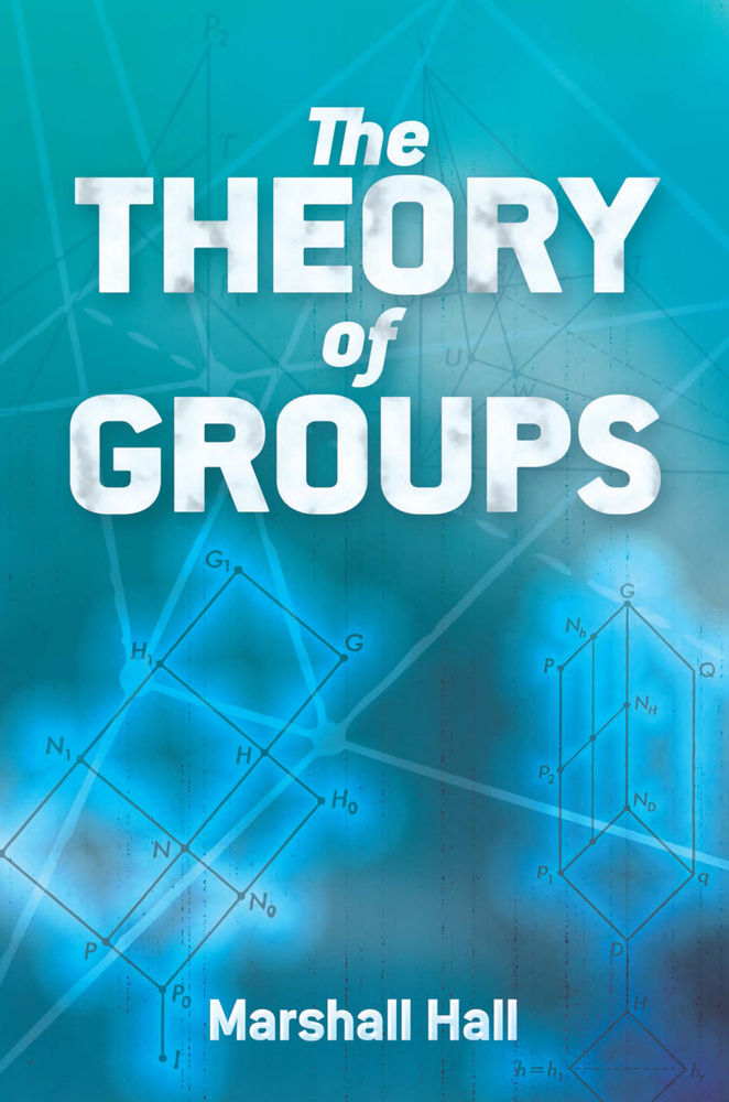 Theory of Groups book by Marshall Hall, Jr.