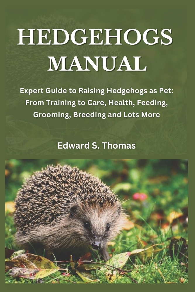 HEDGEHOGS MANUAL: Expert Guide book