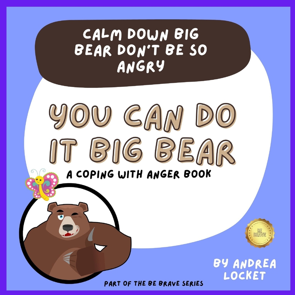 Calm Down Big Bear Don't Be So Angry: A... book, image size:1000x1000