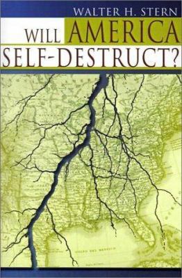 Will America Self-Destruct? 0595164498 Book Cover