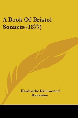 A Book Of Bristol Sonnets (1877) 1436718031 Book Cover