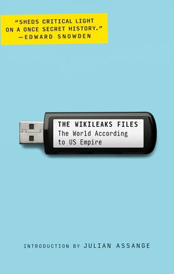 The Wikileaks Files: The World According to US ... 1784786217 Book Cover