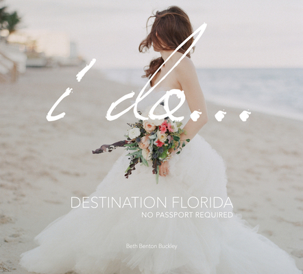 I Do... Destination Florida: No Passport Required 099647210X Book Cover