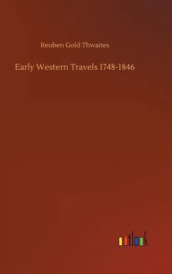 Early Western Travels 1748-1846 3732633748 Book Cover