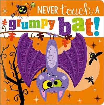 Never Touch a Grumpy Bat! 1800582455 Book Cover