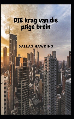 DIE krag van die psige brein [Afrikaans] B0BHL3M32F Book Cover