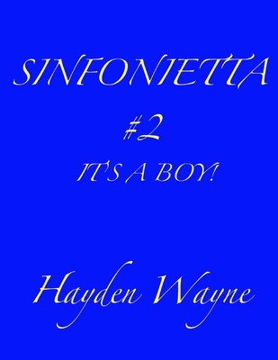 Sinfonietta #2-It's A Boy! 1505229316 Book Cover