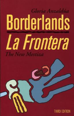 Borderlands/La Frontera: The New Mestiza, Third... 1879960745 Book Cover