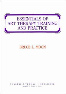 Essentials of Art Therapy Training and Practice 039805794X Book Cover