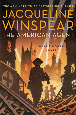 The American Agent: A Maisie Dobbs Novel 0062436678 Book Cover