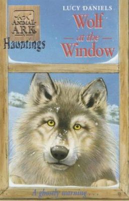 Wolf at the Window (Animal Ark Hauntings #7) 0340788097 Book Cover