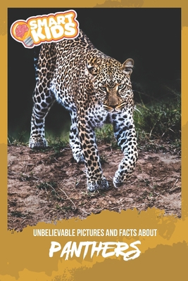 Unbelievable Pictures and Facts About Panthers 1701902621 Book Cover