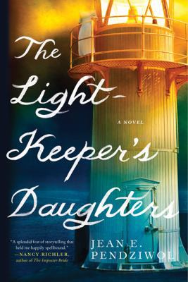 The Lightkeeper's Daughters: A Novel 1443452211 Book Cover