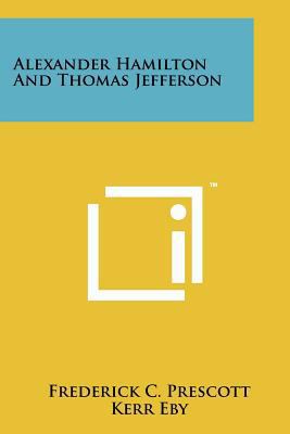 Alexander Hamilton and Thomas Jefferson 1258126702 Book Cover