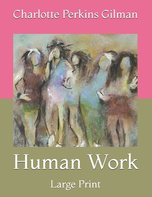 Human Work: Large Print B0914VR3T8 Book Cover