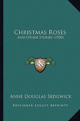 Christmas Roses: And Other Stories (1920) 1164605062 Book Cover