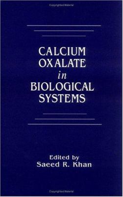 Calcium Oxalate in Biological Systems 0849376734 Book Cover
