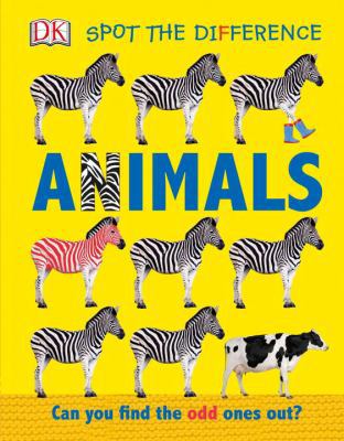 Spot the Difference: Animals 1465454926 Book Cover