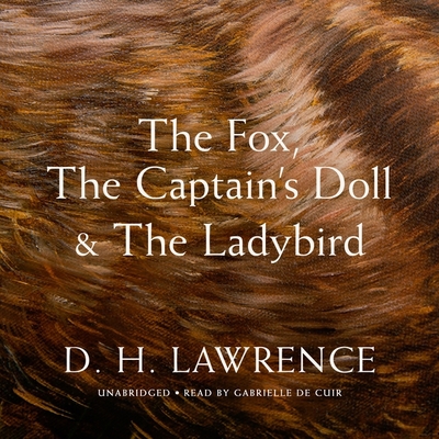 The Fox, the Captain's Doll & the Ladybird Lib/E 1094092940 Book Cover