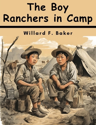 The Boy Ranchers in Camp 1836576005 Book Cover