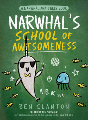 Narwhal’s School of Awesomeness (Narwhal and Je... 0755500075 Book Cover
