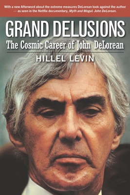 Grand Delusions: The Cosmic Career of John De L... 1983219460 Book Cover