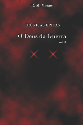 Crônicas Épicas: O Deus Da Guerra [Portuguese] B091F5Q1PM Book Cover