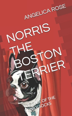 Norris the Boston Terrier: The Case of the Stin...            Book Cover