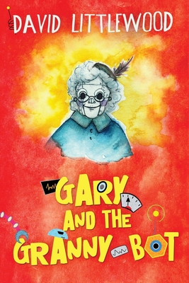 Gary And The Granny-Bot [Large Print] 4867523208 Book Cover