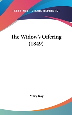 The Widow's Offering (1849) 1120990297 Book Cover
