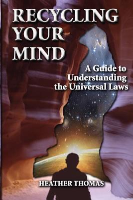 Recycling Your Mind: A Guide to Understanding t... 1490495355 Book Cover