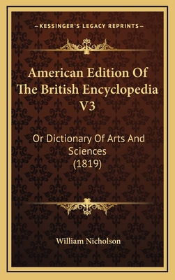 American Edition of the British Encyclopedia V3... 1164383604 Book Cover