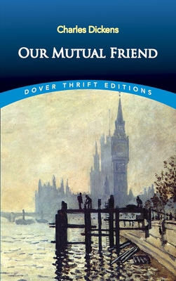 Our Mutual Friend 0486812456 Book Cover