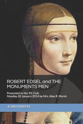 ROBERT EDSEL and THE MONUMENTS MEN: Presented t... 1520976852 Book Cover