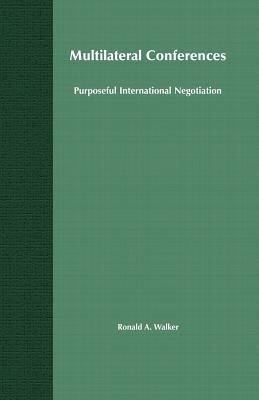 Multilateral Conferences: Purposeful Internatio... 1349516546 Book Cover